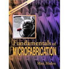 Cover of Fundamentals of Microfabrication: The Science of Miniaturization, 2nd. ed.